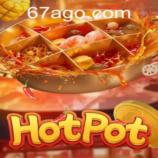 Explorando o Fascinante Mundo do Jogo Hotpot e a Conexão com 67A.COM
